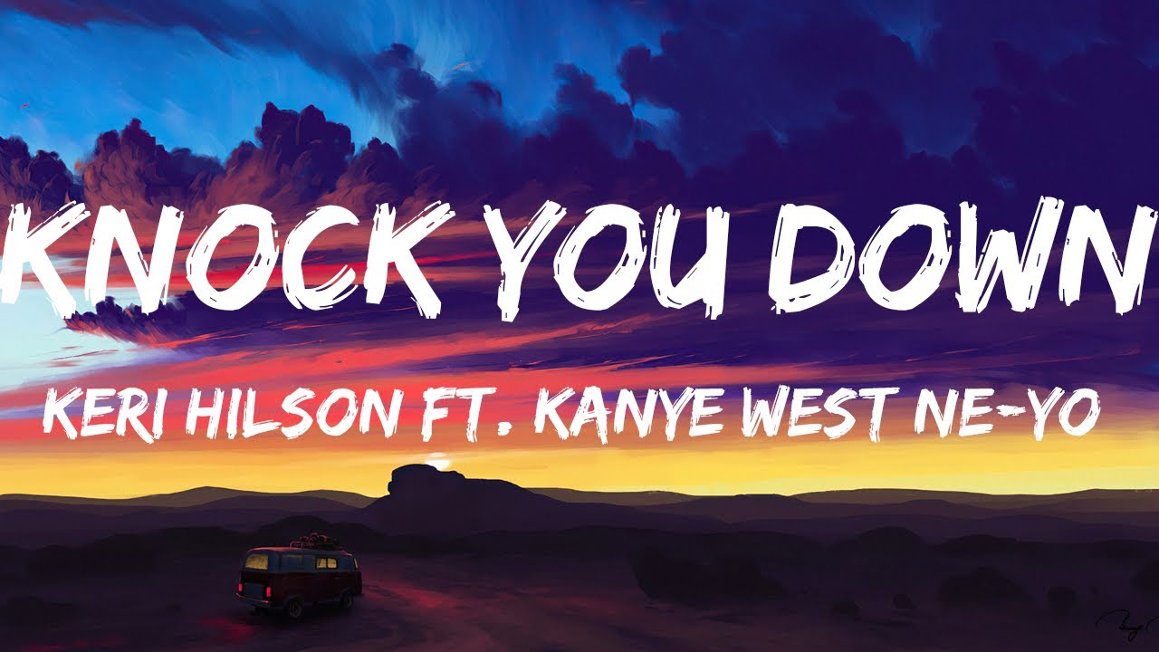 Keri Hilsonft Kanye West Ne Yo Knock You Down Keri Hilson - Knock You Down (Lyrics) ft. Kanye West, Ne-Yo 🌿🌿 - YouTube