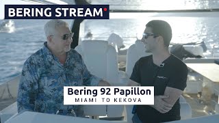 Bering Stream: Miami to Kekova on Bering 92 Papillon with Captain Fırat & Alexei Mikhailov