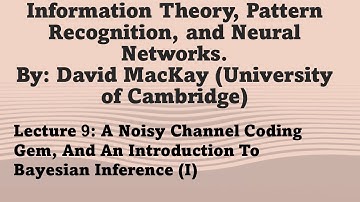 Lecture 9: A Noisy Channel Coding Gem, And An Introduction To Bayesian Inference (I)