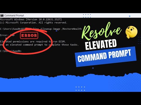 How to Resolve "Elevated Permissions Are Required to Run DISM" Error