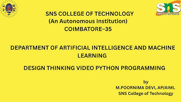 DESIGN THINKING VIDEO PYTHON PROGRAMMING|APPLIED MACHINE LEARNING|SNS INSTITUTIONS
