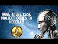 HUGE AI Use Case Project Comes To Hedera!!!