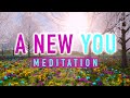 Guided meditation for a new you  positive energy and selflove 16 minutes