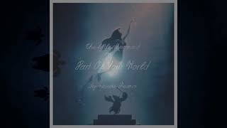 The Little Mermaid - Part of Your World (dejinosuke Remix)