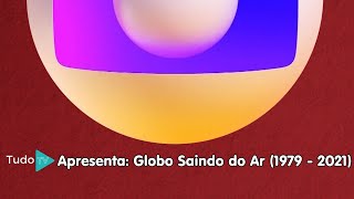 Cronologia #103: Globo Saindo Do Ar (1979 - 2021)