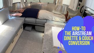 Converting Airstream Flying Cloud Dinette and Couch into beds