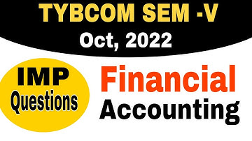 TYBCOM SEM -V IMP Questions Financial Accounting Important questions TYBCOM SEM -V #FA #tybcomsem5
