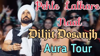 Pehle Lalkare Naal  Diljit Dosanjh  In Hong Kong  Aura Tour 2025 