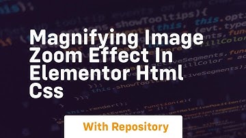 Magnifying image zoom effect in elementor html css