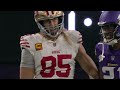 George Kittle gets hit and says &quot;right in my dick&quot;