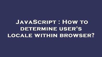 JavaScript : How to determine user