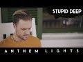 Stupid Deep - Jon Bellion | Anthem Lights Cover