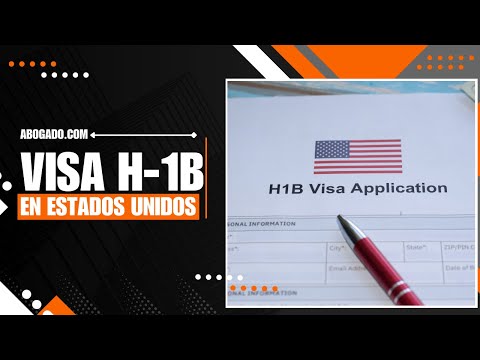 Visa H 1B en Estados Unidos | Abogado.com