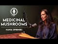 Medicinal mushrooms hania opienski  cnm specialist podcast  full episode