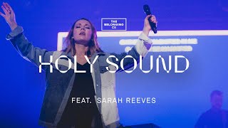 Video thumbnail of "Holy Sound (feat. Sarah Reeves) // The Belonging Co"