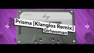 Girlwoman - Prisma [Klanglos Remix] | submusic