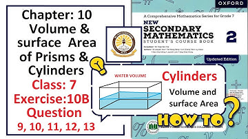 Exercise 10B Question 9, 10, 11, 12, 13 – (Cylinder)  Complete solution – APS Math Class 7.
