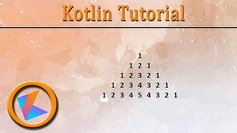 #83 Kotlin Tutorial | 20. For loop Patterns Program