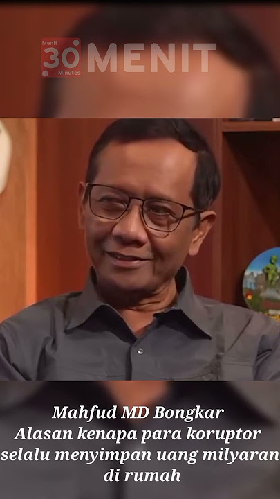 MAHFUD MD BONGKAR ALASAN PARA KORUPTOR SELALU MENYIMPAN UANG MILYARAN DI RUMAH   #mahfudmd #korupsi
