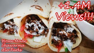 THE BEST HOME MADE SHAWARMA A LA TURKS WITH SHAWARMA BREAD AND GARLIC MAYO SAUCE!!!