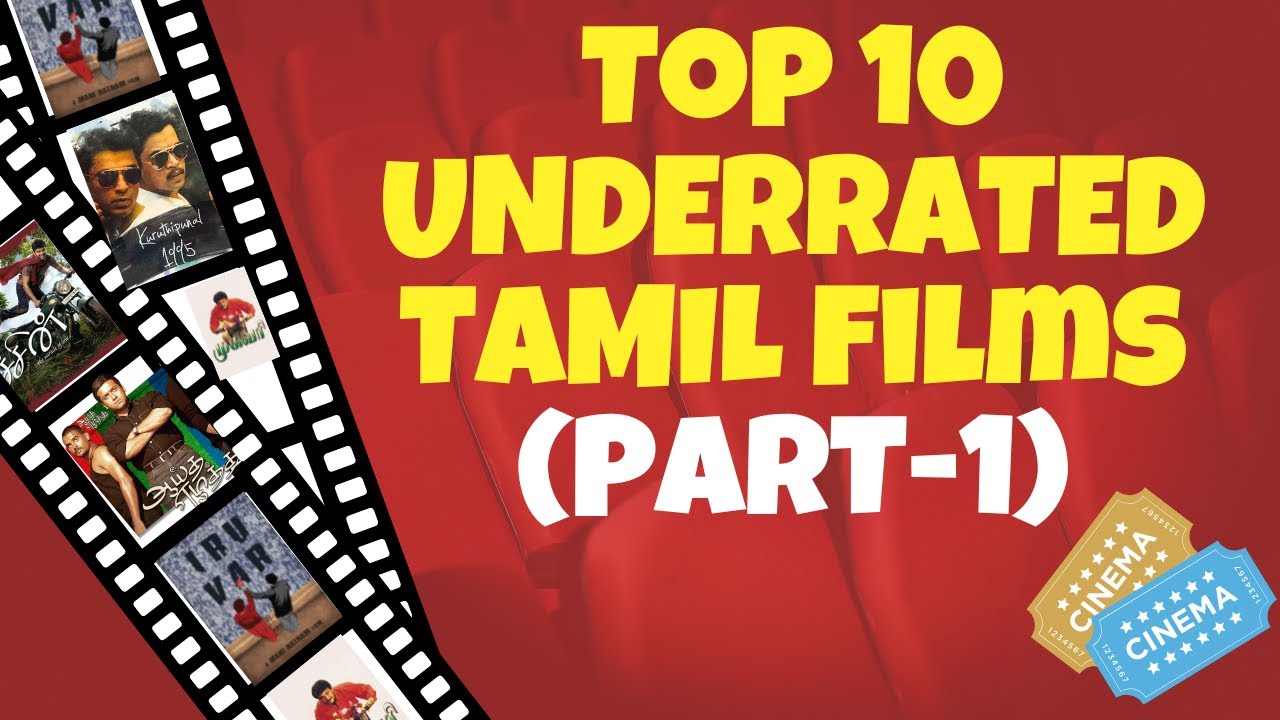 Top 10 Underrated Movies Of Tamil Cinema Part 1 Most Underrated Top 10 Underrated Movies Of Tamil Cinema Part 1 Most Underrated