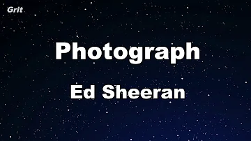Photograph - Ed Sheeran Karaoke 【No Guide Melody】 Instrumental