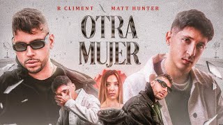 R Climent, Matt Hunter - Otra Mujer (Video Oficial) Resimi