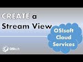 OCS Portal - Create A Stream View