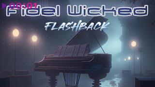 Fidel Wicked - Flashback | Official Audio | 2024