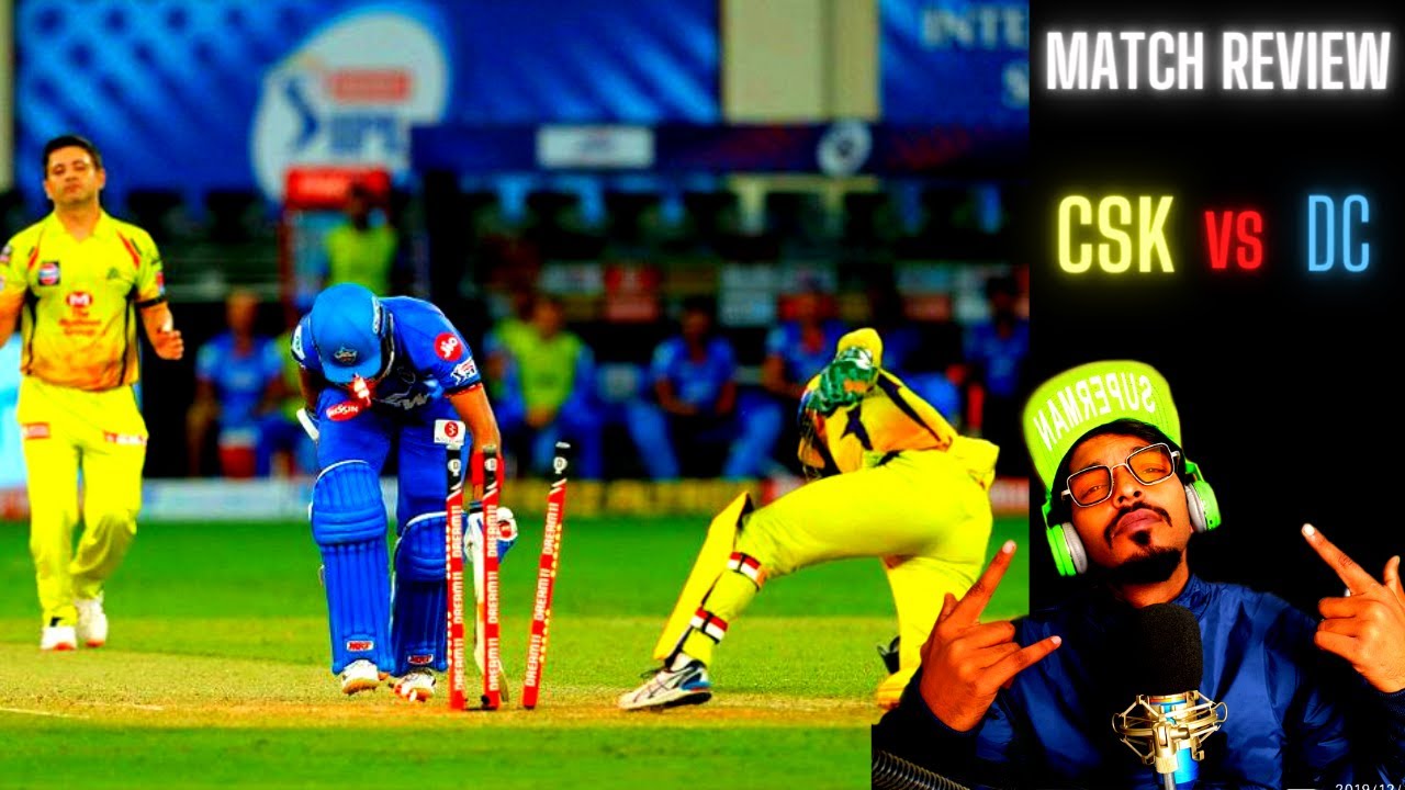 CSK Vs DC Match Review IPL 2020 II CSK loose II Delhi Capitals vs Chennai Super Kings