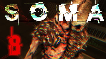 CRAWLING FOR MY LIFE | SOMA - Part 8