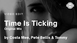 Costa Mee, Pete Bellis & Tommy - Time Is Ticking (Original Mix) | Video Edit Resimi