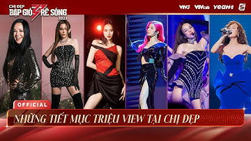 Top Những Tiết Mục TRIỆU VIEW ON TOP TRENDING của Chị Đẹp Đạp Gió Rẽ Sóng 2023