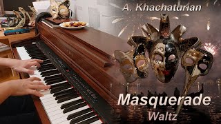 A. Khachaturian - "Masquerade" Waltz, piano | А. Хачатурян - Вальс Маскарад, фортепиано