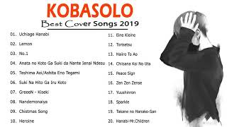 Best cover of KOBASOLO, KOBASOLO best cover playlist KOBASOLO best songs of all time