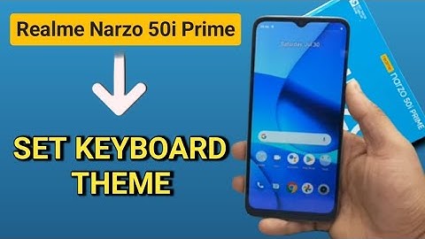 How to set keyboard theme in Realme narzo 50i prime, Realme narzo 50i prime Change keyboard themes