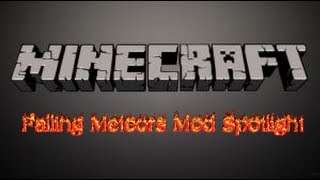 Is That A Meteor in Minecraft?!?! Falling Meteors Mod Spotlight