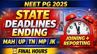 NEET PG 2025 🚨 State Deadlines Ending Today | Final Joining &amp; Reporting Alert