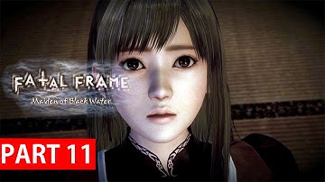 FATAL FRAME: Maiden of Black Water Gameplay Walkthrough Part 11 - Eleventh Drop No Commentary