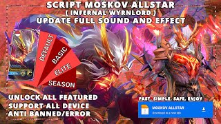 New! Script Moskov Infernal Wyrnmlord Skin Allstar | Update Full Sound \u0026 Effect | No Password