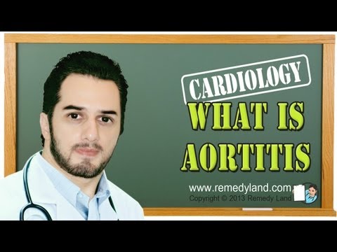 Video: Aortitis - Symptoms, Treatment, Forms, Stages, Diagnosis