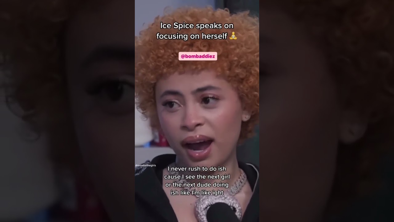 Ice Spice words of wisdom!