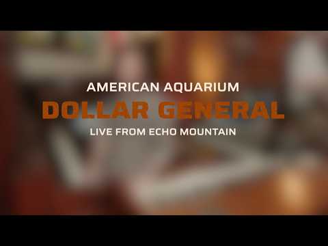 American Aquarium - "Dollar General" (Live from Echo Mountain)