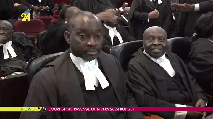 Court Stops Passage Of Rivers 2024 Budget