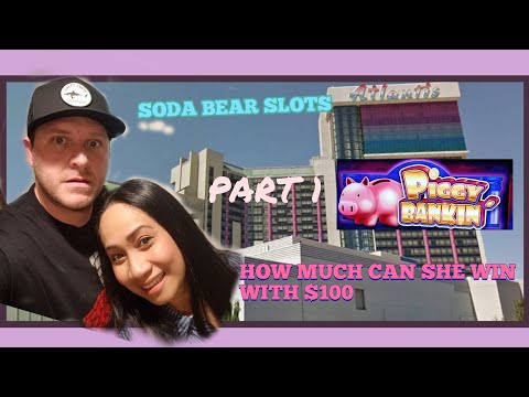 $100 SLOT CHALLENGE EP1 PT1 ATLANTIS RESORT & CASINO RENO, NEVADA PIGGY BANKIN SLOT2021 "BONUS TIME"