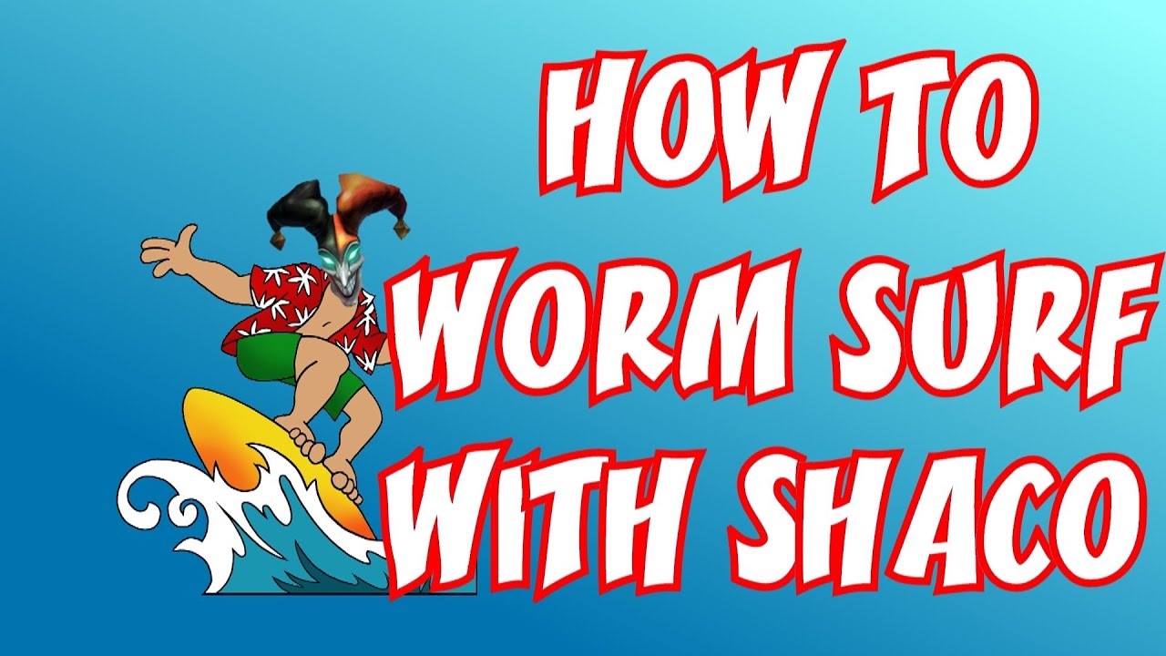 How to Worm Surf with Shaco | League of Legends