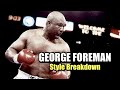 George foreman style breakdown  power is the last to leave