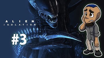 Alien: Isolation | Part 3 | LOOTERS & A XENOMORPH DRONE