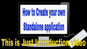 How to create your own standalone Application ? || Using which software ?