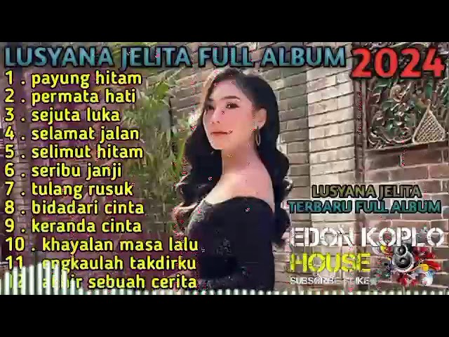 LUSYANA JELITA FULL ALBUM 2024//LUSYANA JELITA TERBARU 2024//DANGDUT KOPLO TERBARU FULL ALBUM 2024 class=